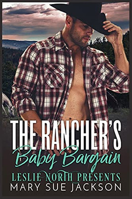 The Rancher'S Baby Bargain - 9781739958237