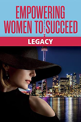 Empowering Women To Succeed: Legacy