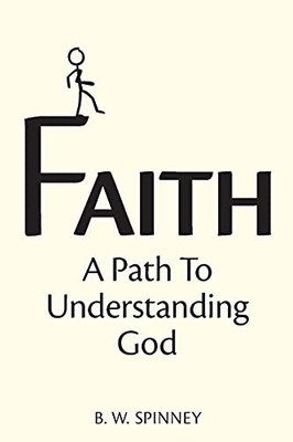 Faith: A Path To Understanding God