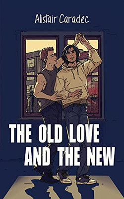 The Old Love And The New - 9781777634803