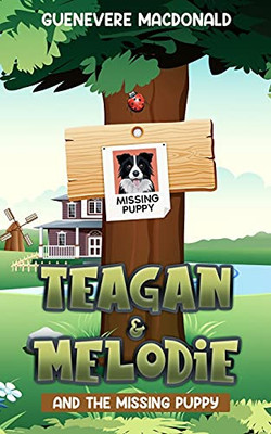 Teagan & Melodie And The Missing Puppy