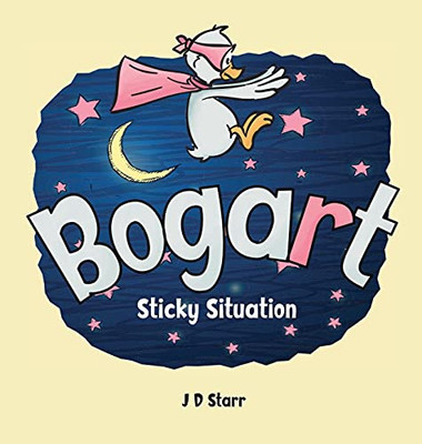 Bogart: Sticky Situation - 9781777864101