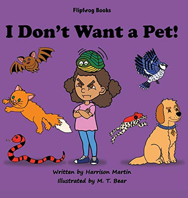 I Don'T Want A Pet! - 9781792346347