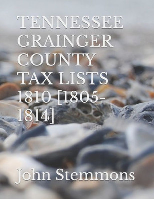 Tennessee Grainger County: Tax Lists 1810 [1805-1814]