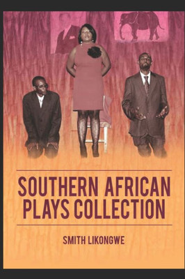 Southern African Plays Collection: Anthology of Plays from Africa