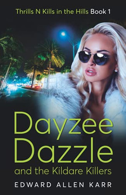 Dayzee Dazzle And The Kildare Killers