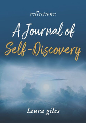 Reflections: A Journal of Self-Discovery