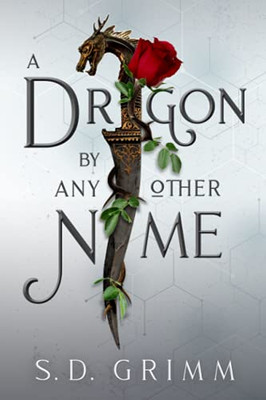 A Dragon By Any Other Name - 9781953419477