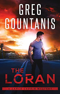 The Loran: A Lance Gedrin Mystery