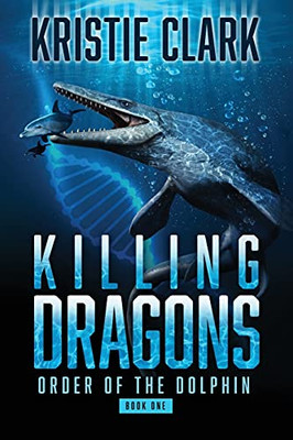 Killing Dragons (Order Of The Dolphin)