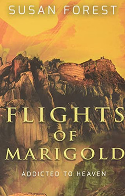 Flights Of Marigold (Addicted To Heaven)