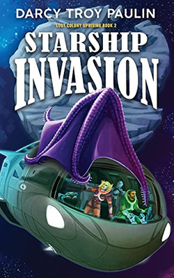 Starship Invasion (Lost Colony Uprising)