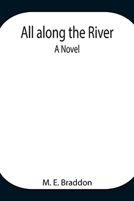 All Along The River