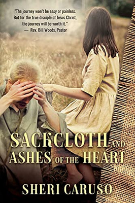 Sackcloth And Ashes Of The Heart