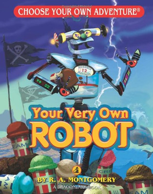 Your Very Own Robot (Choose Your Own Adventure - Dragonlark)