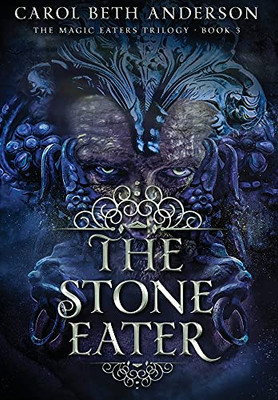 The Stone Eater (The Magic Eaters Trilogy)