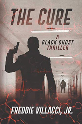 The Cure: A Black Ghost Thriller