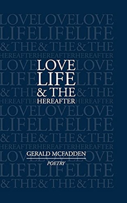 Love, Life & The Hereafter