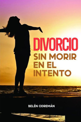 Divorcio sin morir en el intento