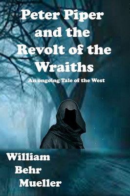 Peter Piper and the Revolt of the Wraiths