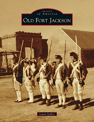 Old Fort Jackson (Images Of America)