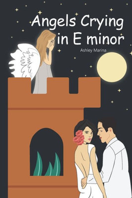 Angels Crying in E minor: An Everlasting Love