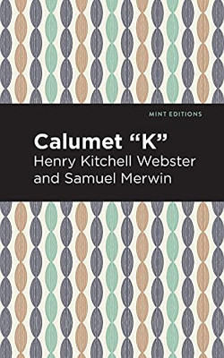 Calumet "K" (Mint Editions)