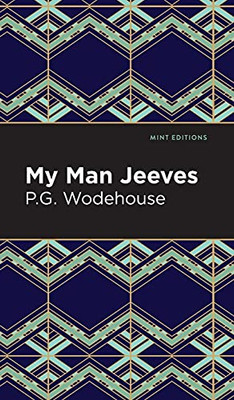 My Man Jeeves (Mint Editions)