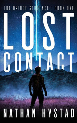 Lost Contact (The Bridge Sequence Book One)