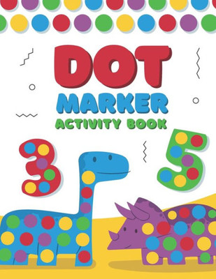 Dot Marker Activity Book: Fun Filled Learning Pages