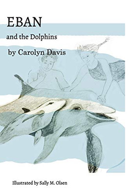 Eban And The Dolphins