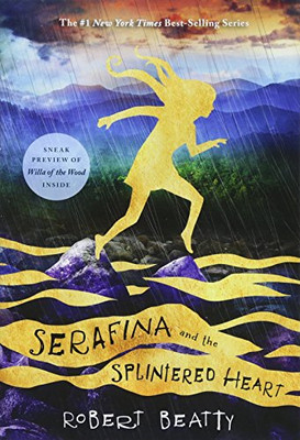 Serafina and the Splintered Heart (The Serafina Series Book 3)