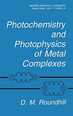 Photochemistry And Photophysics Of Metal Complexes (Modern Inorganic Chemistry)