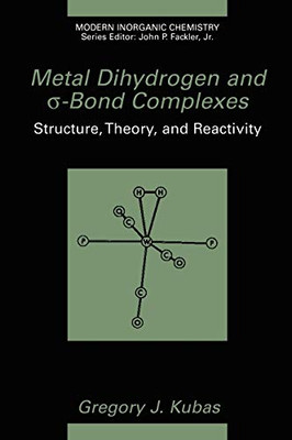 Metal Dihydrogen And S-Bond Complexes (Modern Inorganic Chemistry)