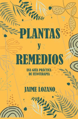 Plantas y remedios: una guÃ­a prÃ¡ctica de fitoterapia
