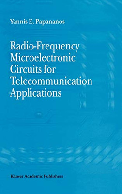 Radio-Frequency Microelectronic Circuits For Telecommunication Applications