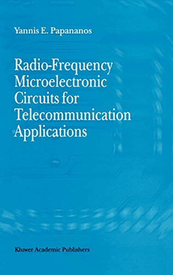 Radio-Frequency Microelectronic Circuits For Telecommunication Applications