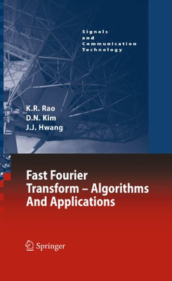 Fast Fourier Transform - Algorithms And Applications (Signals And Communication Technology)