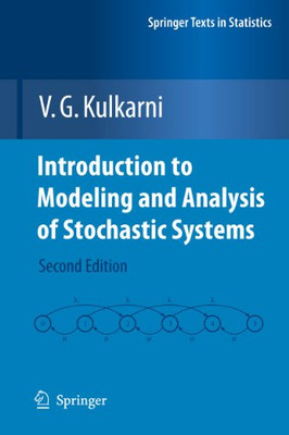 Introduction To Modeling And Analysis Of Stochastic Systems (Springer Texts In Statistics)