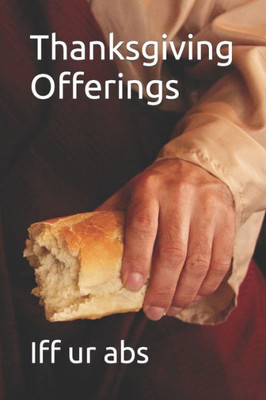 Thanksgiving Offerings: Bread of Life Observances