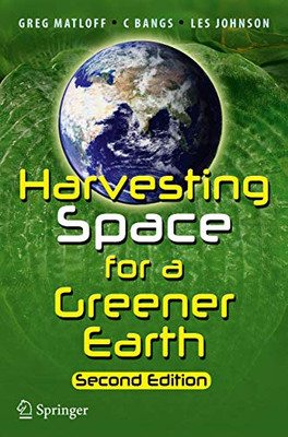 Harvesting Space For A Greener Earth