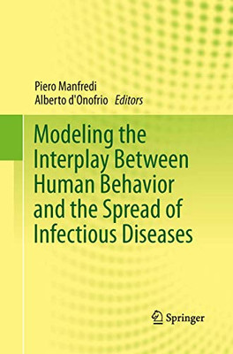 Modeling The Interplay Between Human Behavior And The Spread Of Infectious Diseases