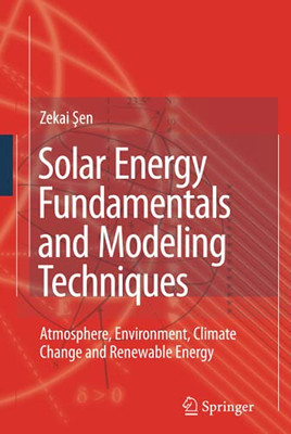 Solar Energy Fundamentals And Modeling Techniques