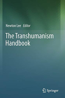 The Transhumanism Handbook