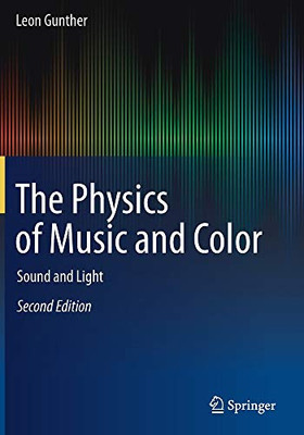 The Physics Of Music And Color: Sound And Light