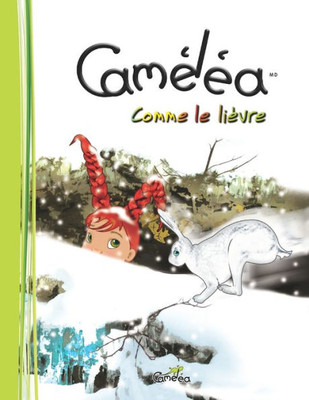 CamÃ©lÃ©a comme le liÃ¨vre: Livre pour enfants, sÃ©ries #4 de 6