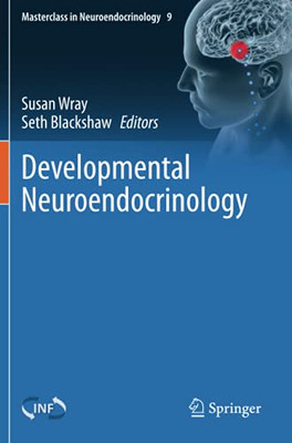Developmental Neuroendocrinology (Masterclass In Neuroendocrinology)