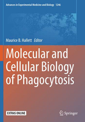 Molecular And Cellular Biology Of Phagocytosis (Advances In Experimental Medicine And Biology)