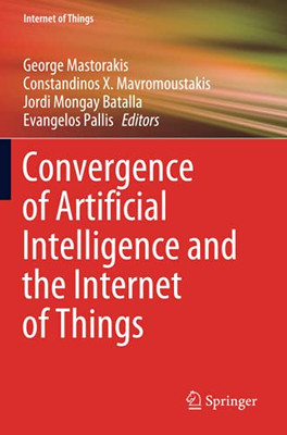 Convergence Of Artificial Intelligence And The Internet Of Things