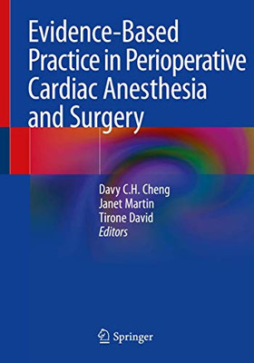 Evidence-Based Practice In Perioperative Cardiac Anesthesia And Surgery